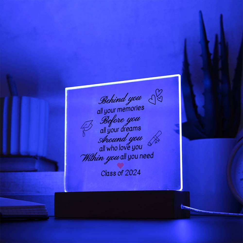 BEHIND YOU | Acrylic Graduation Plaque