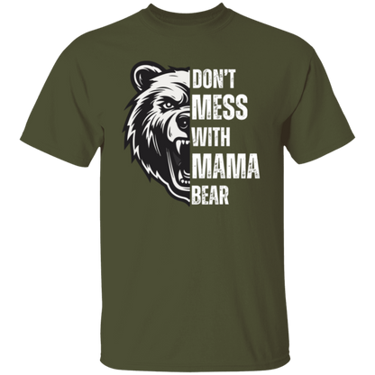 DON'T MESS WITH MAMA BEAR Tshirt