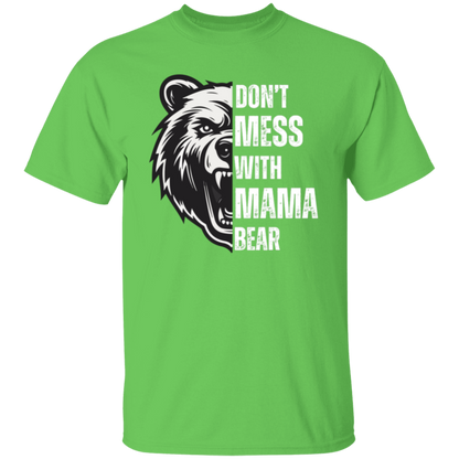 DON'T MESS WITH MAMA BEAR Tshirt