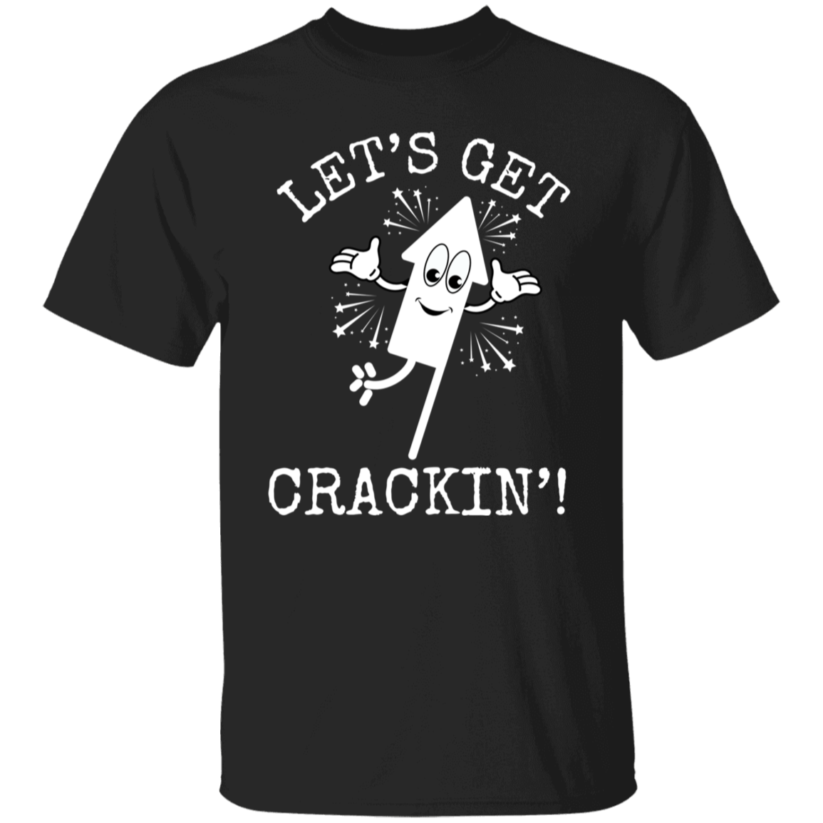 Lets Get Crackin  T-Shirt