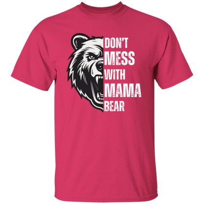 DON'T MESS WITH MAMA BEAR Tshirt