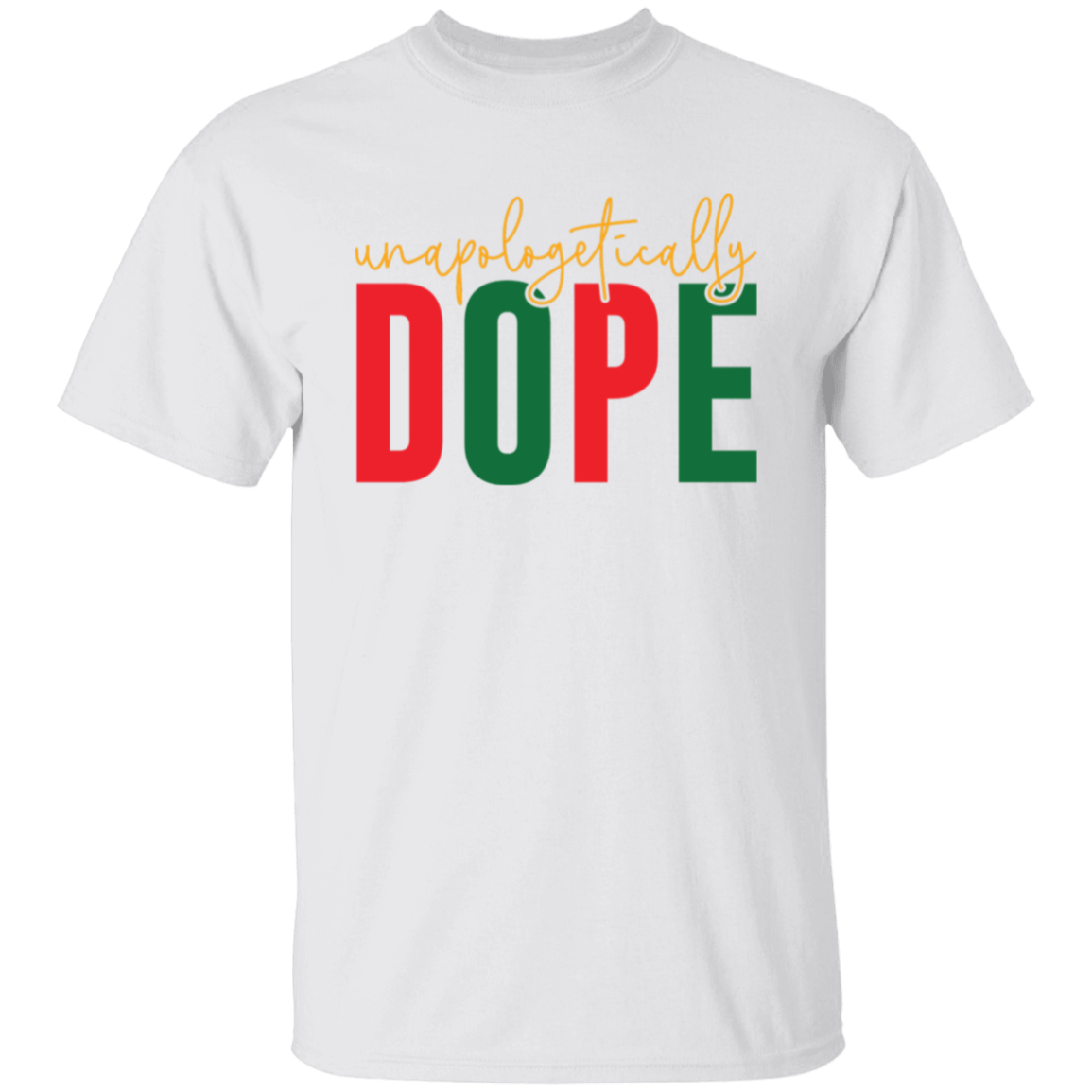 Unapologetically Dope Shirts