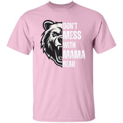 DON'T MESS WITH MAMA BEAR Tshirt