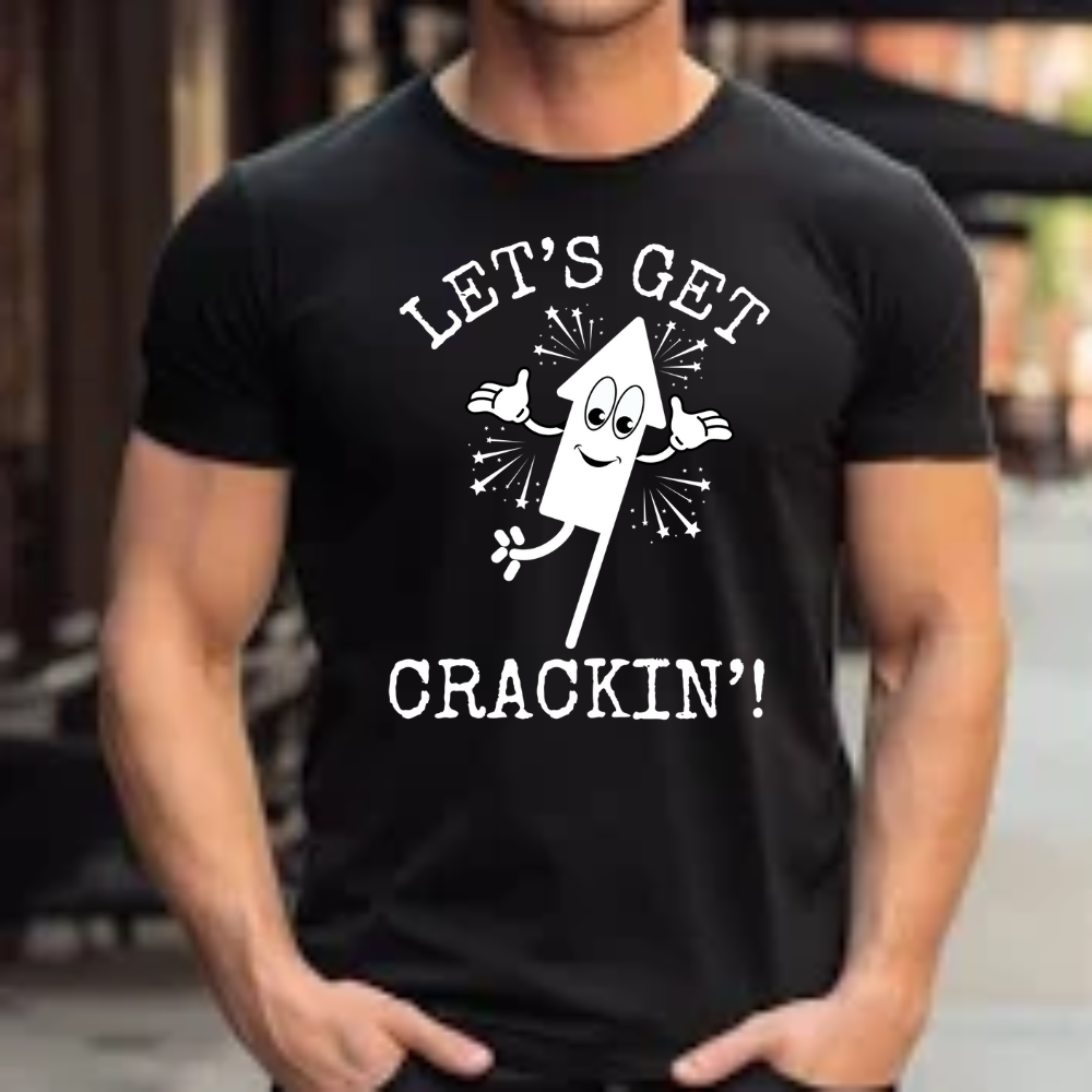 Lets Get Crackin  T-Shirt