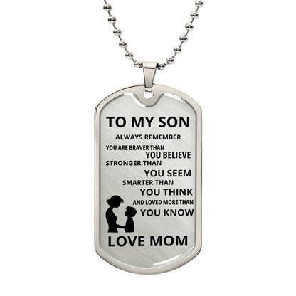 TO MY SON LOVE MOM | Always Remember | Dog Tag