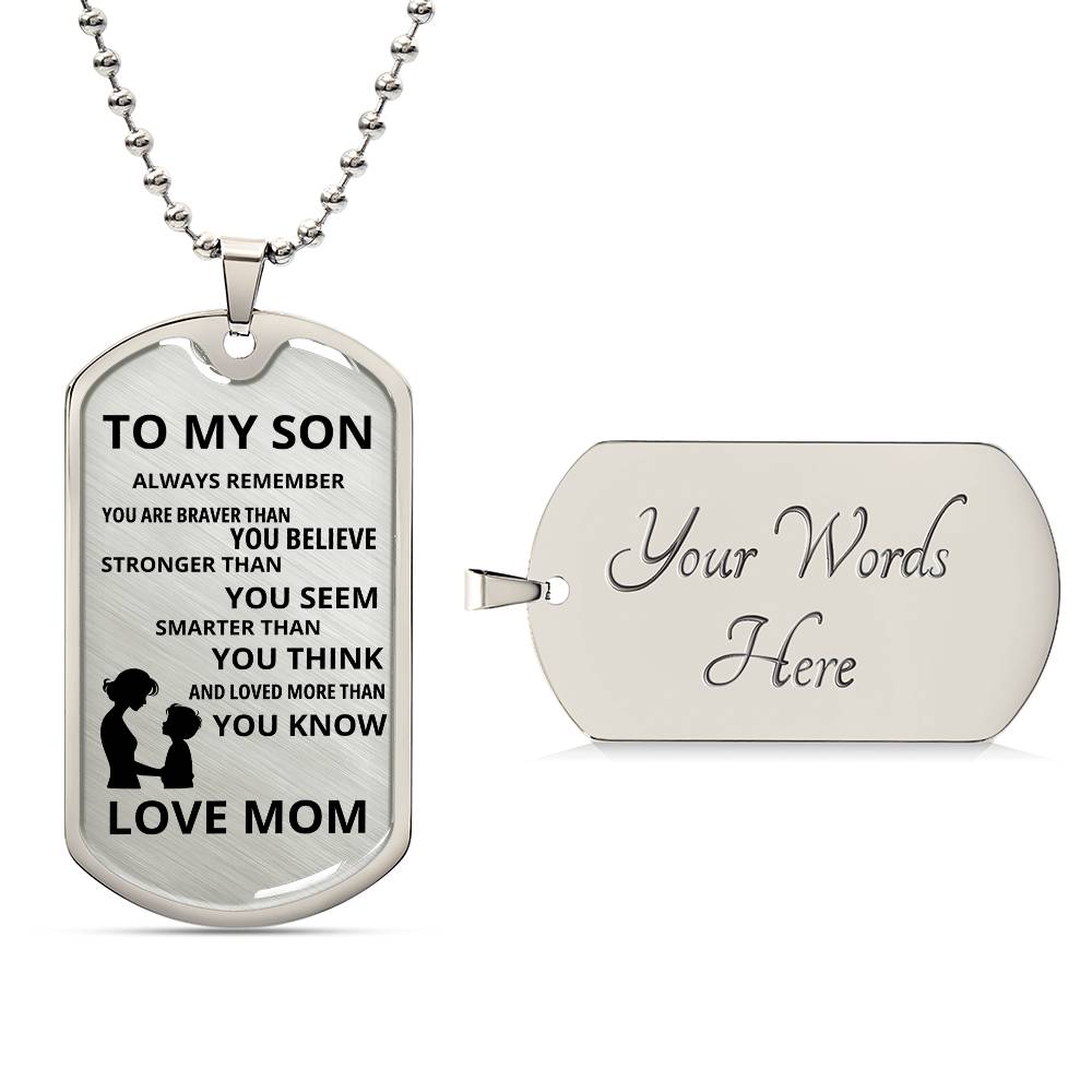 TO MY SON LOVE MOM | Always Remember | Dog Tag