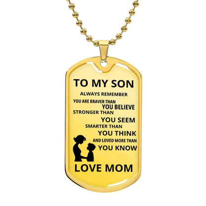 TO MY SON LOVE MOM | Always Remember | Dog Tag