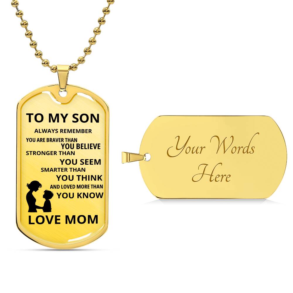 TO MY SON LOVE MOM | Always Remember | Dog Tag