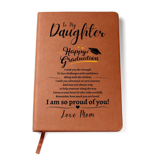 TO MY DAUGHTER | Happy Graduation | Love Mom | leather Journal