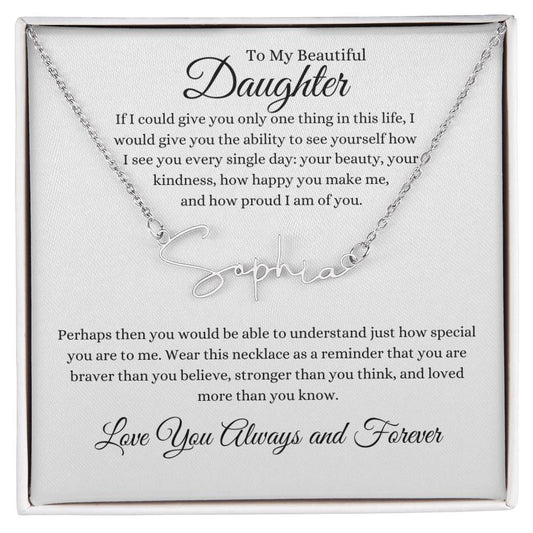 TO MY BEAUTIFUL DAUGHTER | Signature Necklace