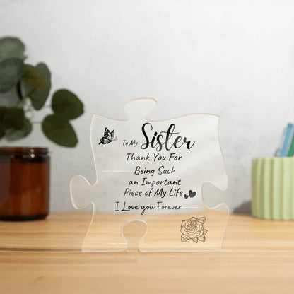 TO MY SISTER| Thank You| Love you Forever| Acrylic Puzzle