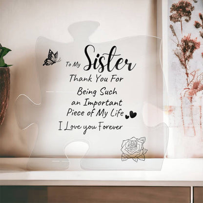 TO MY SISTER| Thank You| Love you Forever| Acrylic Puzzle