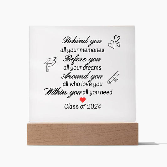 BEHIND YOU | Acrylic Graduation Plaque