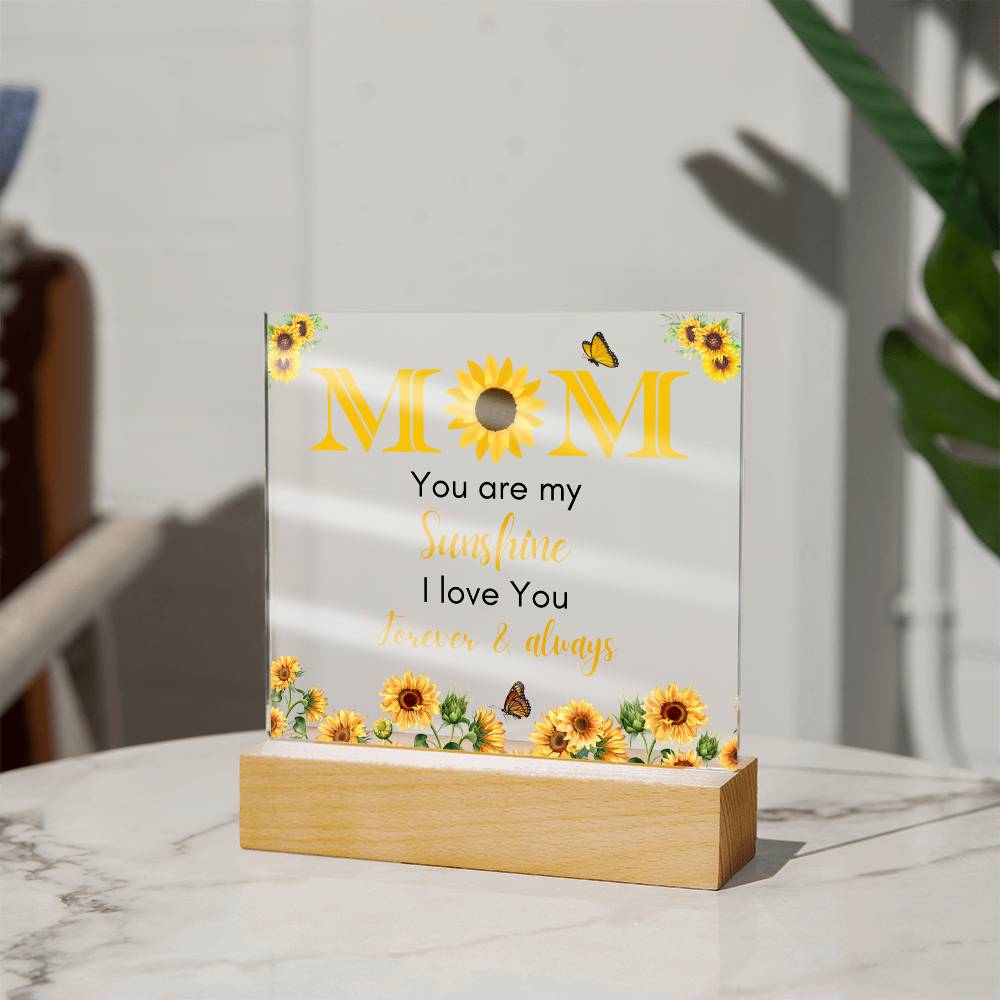 MOM YOU ARE MY SUNSHINE Acrylic Plaque