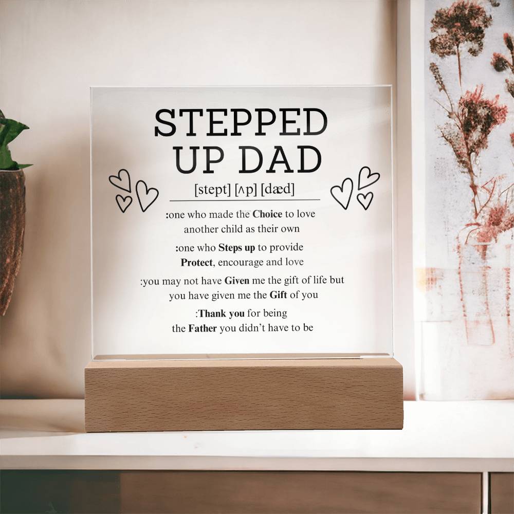 STEPPED UP DAD | Acrylic Plaque