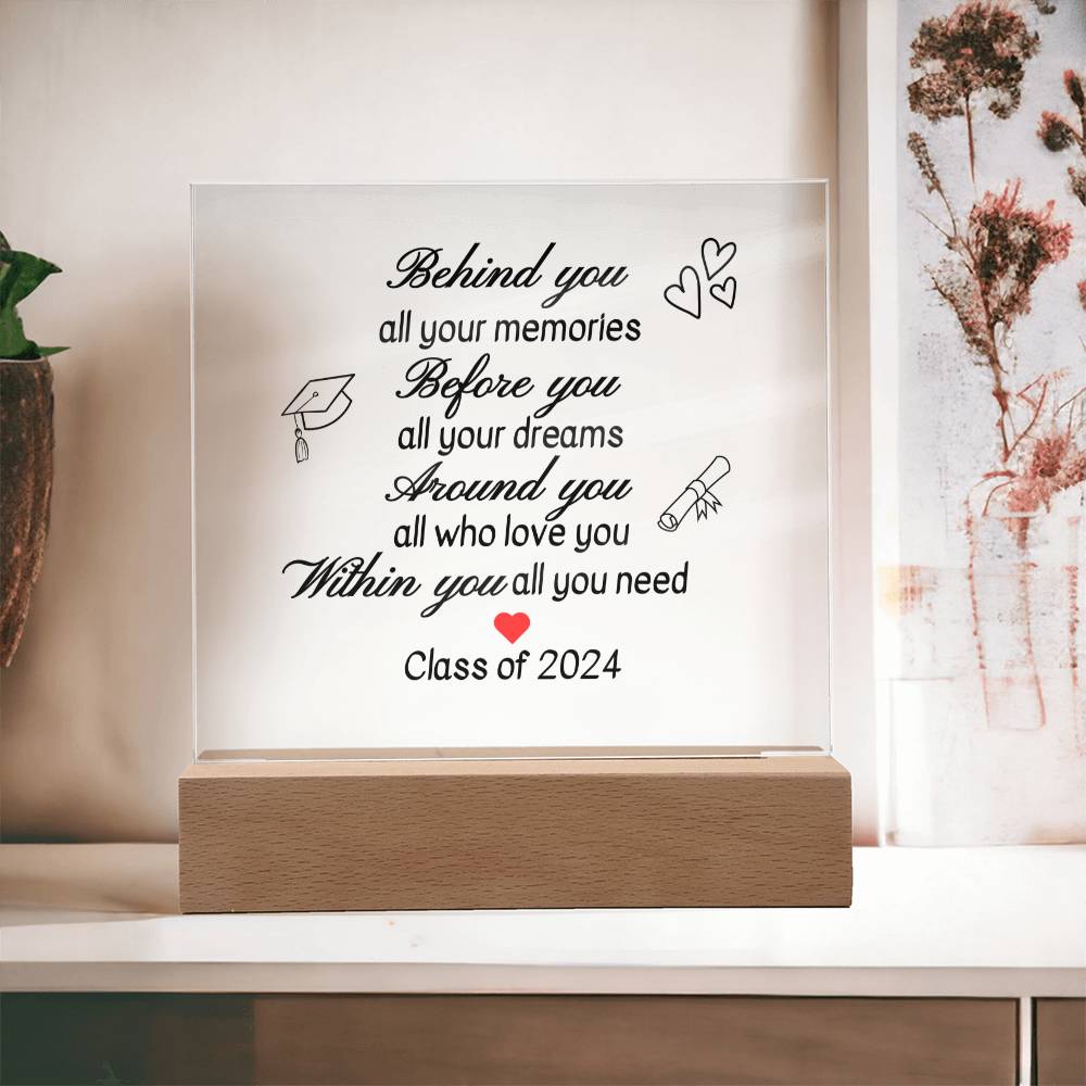 BEHIND YOU | Acrylic Graduation Plaque