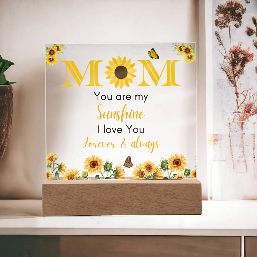 MOM YOU ARE MY SUNSHINE Acrylic Plaque